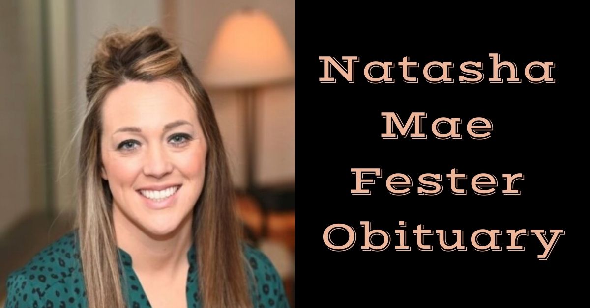 Remembering Natasha Mae Fester: A Heartfelt Obituary