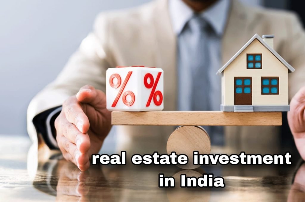 real estate investment in India