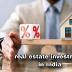 real estate investment in India